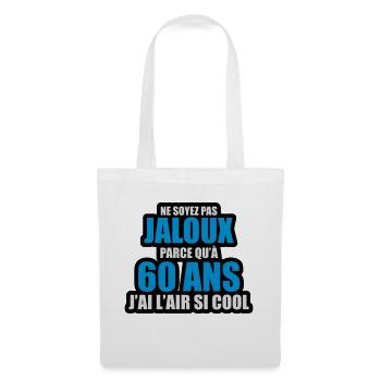 ne soyez pas jaloux parce qu'à 60 ans j'ai l'air - Sac en tissu - blanc - Devant