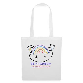 Be a rainbow in someone's cloud - Stoffbeutel - Weiß - Vorne