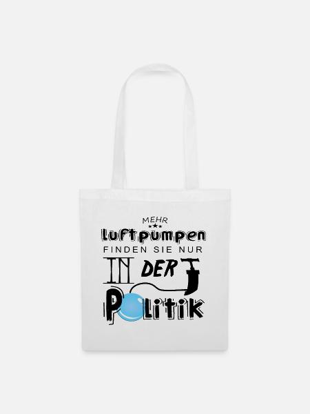 Mehr Luftpumpen in der Politik - Stoffbeutel - Weiß