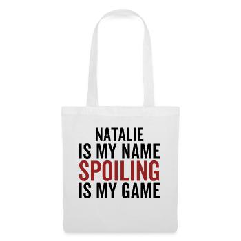 Natalie ist mein Name Verderben ist mein Spiel - Stoffbeutel - Weiß - Vorne