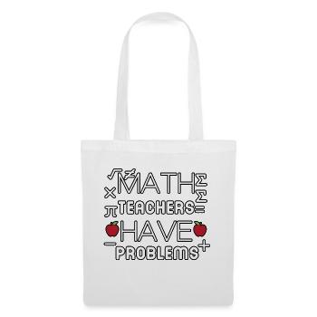 math teachers have problems - Tote Bag - white - Front