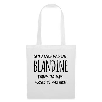 Si tu n'as pas de Blandine dans ta vie - Sac en tissu - blanc - Devant