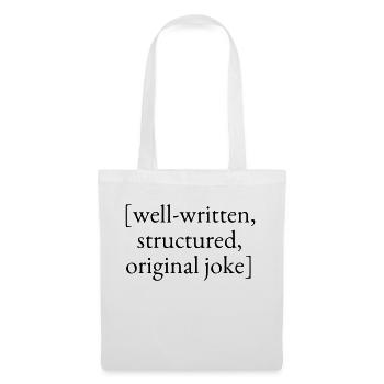Well-written, structured, original joke - Tote Bag - white - Front