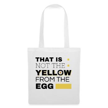 Not the Yello from the Egg - Stoffbeutel - Weiß - Vorne
