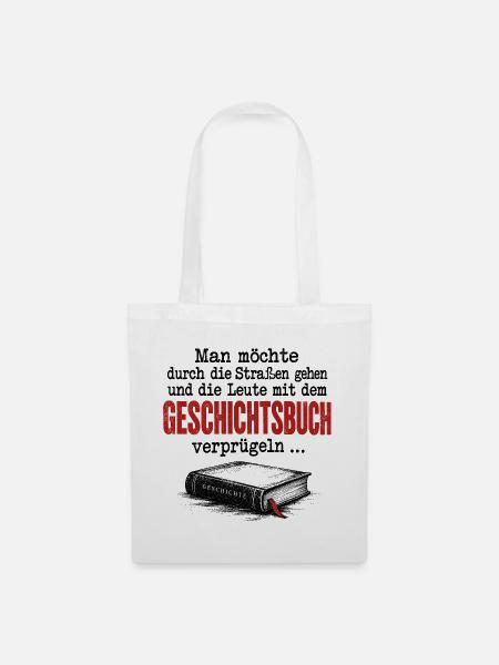 Geschichtsbuch verprügeln - Antifaschismus Spruch - Stoffbeutel - Weiß