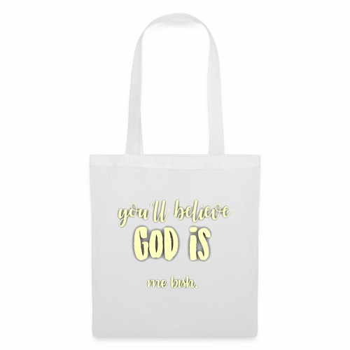 God is... me bish. - Tote Bag