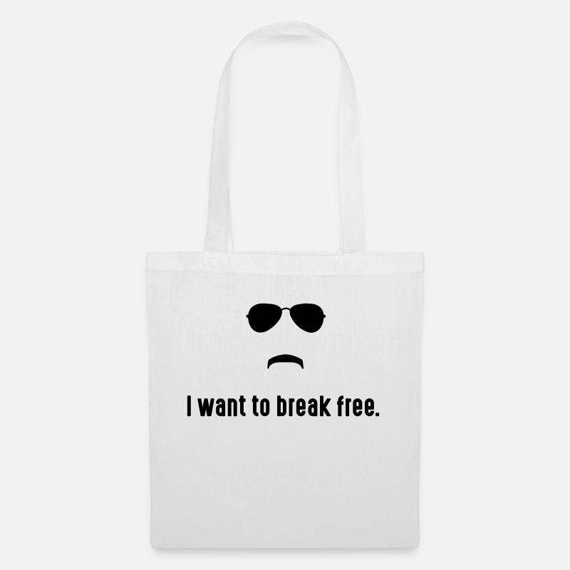 I want to break free - Stoffbeutel - Weiß