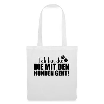 ich bin die hunden geht design - Stoffbeutel - Weiß - Vorne