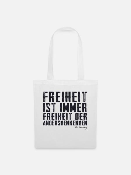 Freiheit ist immer Freiheit der Andersdenkenden - Stoffbeutel - Weiß