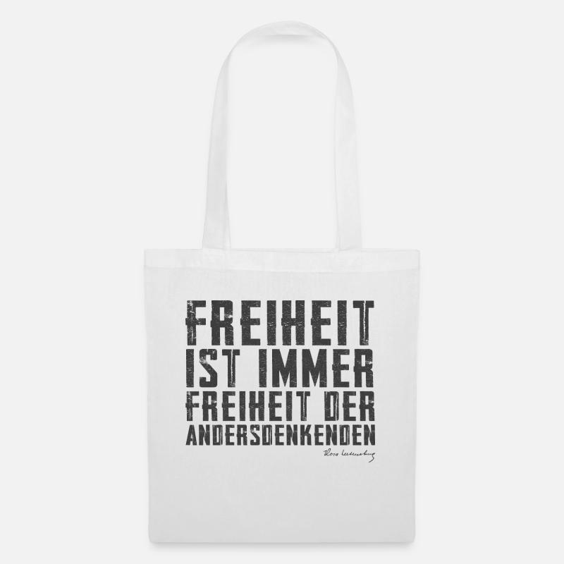 Freiheit ist immer Freiheit der Andersdenkenden - Stoffbeutel - Weiß