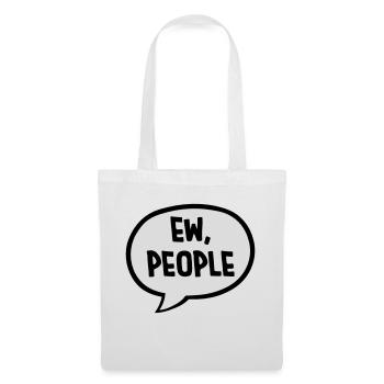 ew people citation drôle - Sac en tissu - blanc - Devant