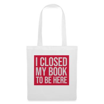 J’ai fermé mon livre - Sac en tissu - blanc - Devant