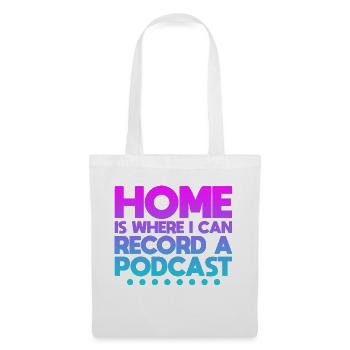Home Is Where I Can Record A Podcast 2 - Stoffbeutel - Weiß - Vorne