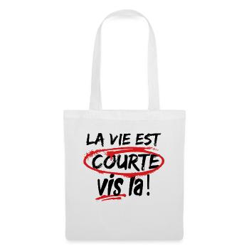 La vie est courte, vis la! - Sac en tissu - blanc - Devant