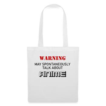 Warning Spontaneously Start Talking About anime - Sac en tissu - blanc - Devant