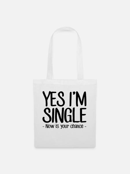 ja, ich bin Single - Stoffbeutel - Weiß