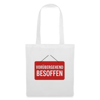 Vorübergehend Besoffen - der ehrlichste Status - Stoffbeutel - Weiß - Vorne