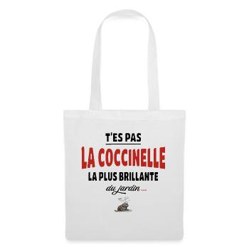 T’es pas la coccinelle la plus brillante du jardin - Sac en tissu - blanc - Devant