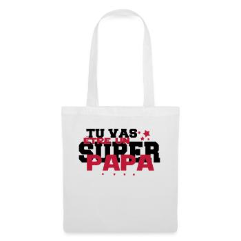TU vaS être un super PAPA - Sac en tissu - blanc - Devant