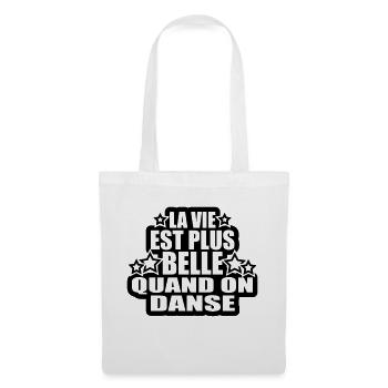 la vie est plus belle quand on danse - Sac en tissu - blanc - Devant