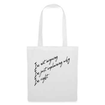 I m not arguing - Tote Bag - white - Front