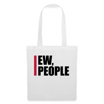 ew people citation drôle - Sac en tissu - blanc - Devant