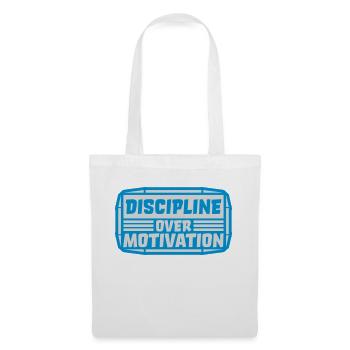 discipline over motivation Zitat - Stoffbeutel - Weiß - Vorne