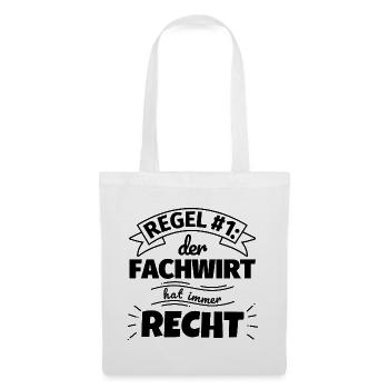 Fachwirt Geschenke – Hat immer Recht - Stoffbeutel - Weiß - Vorne