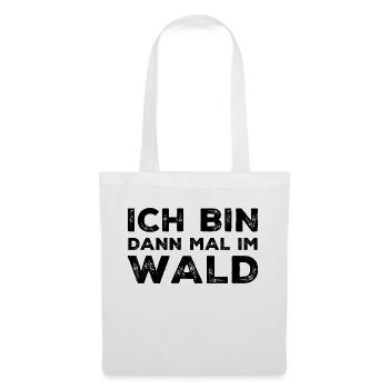 Ich bin dann mal im Wald - Stoffbeutel - Weiß - Vorne