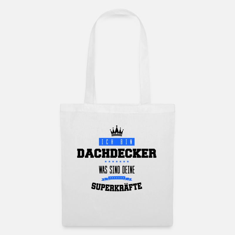 dachdecker spruch - Stoffbeutel - Weiß