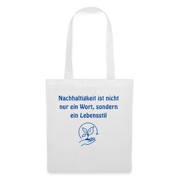 Nachhaltigkeit ist nicht nur ein Wort sondern - Stoffbeutel - Weiß - Vorne