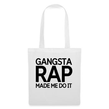 Gangsta rap made me do it - Tote Bag - white - Front