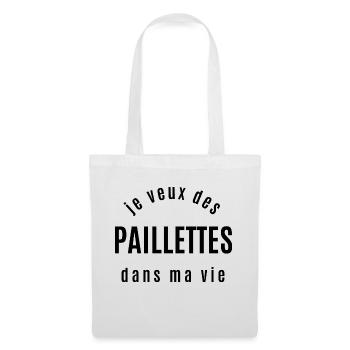 je veux des paillettes dans ma vie - Sac en tissu - blanc - Devant