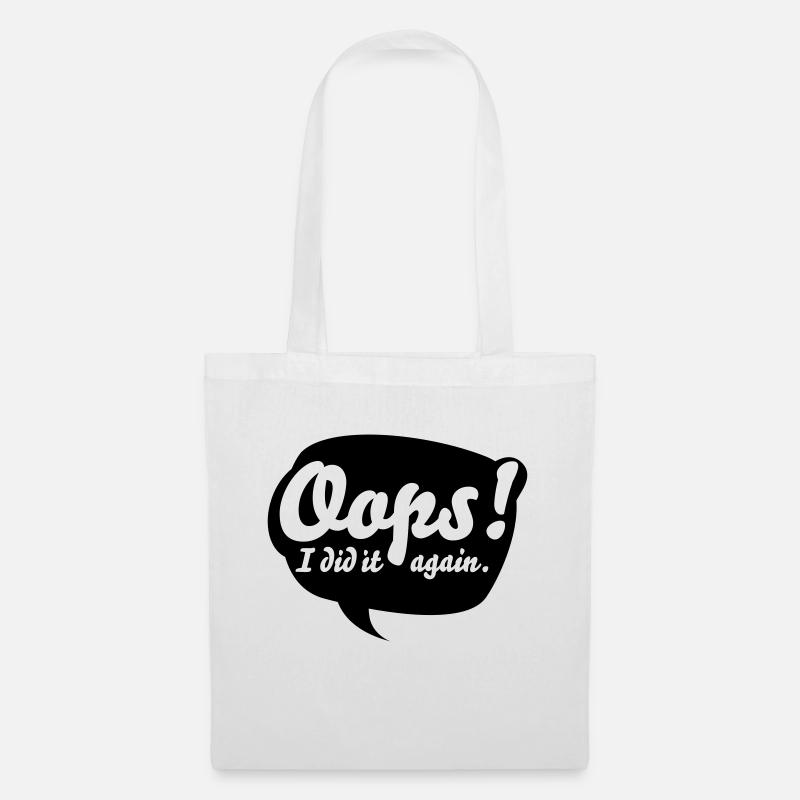 Oops, i did it again - Stoffbeutel - Weiß