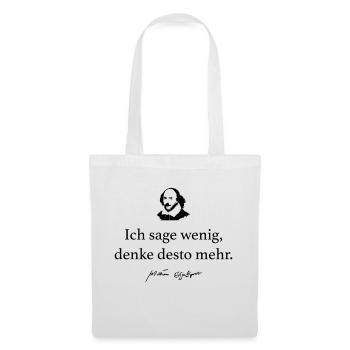 Shakespeare: Ich sage wenig, denke desto mehr. - Stoffbeutel - Weiß - Vorne