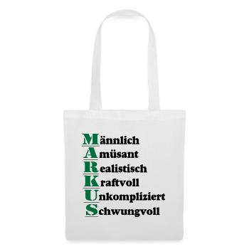 Markus , Vorname,Namensschild,Name,Fun Shirt (25) - Stoffbeutel - Weiß - Vorne