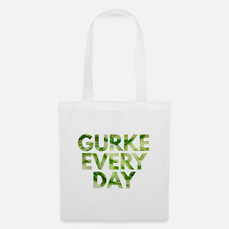 Gurke Every day . Gurke jeden Tag - Stoffbeutel - Weiß