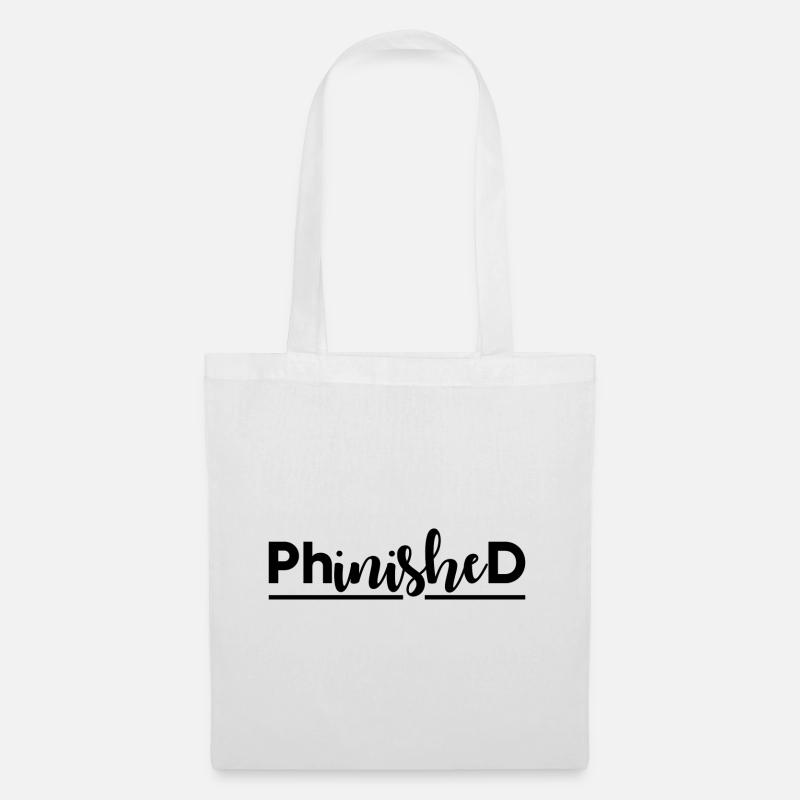 Phinished Finished PhD final cadeau - Sac en tissu - blanc