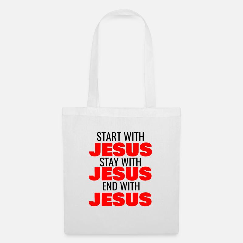 COMMENCEZ AVEC JÉSUS RESTEZ AVEC JÉSUS FIN AVEC JÉSUS - Sac en tissu - blanc