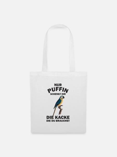 Nur Puffin schenkt dir die Kacke die du brauchst - Stoffbeutel - Weiß