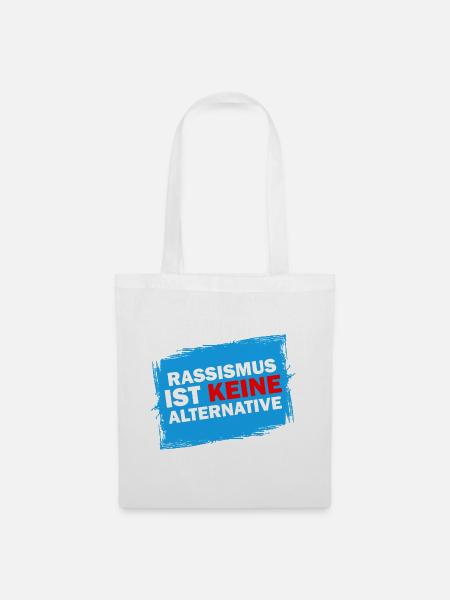 Rassismus ist keine Alternative Anti Toleranz - Stoffbeutel - Weiß