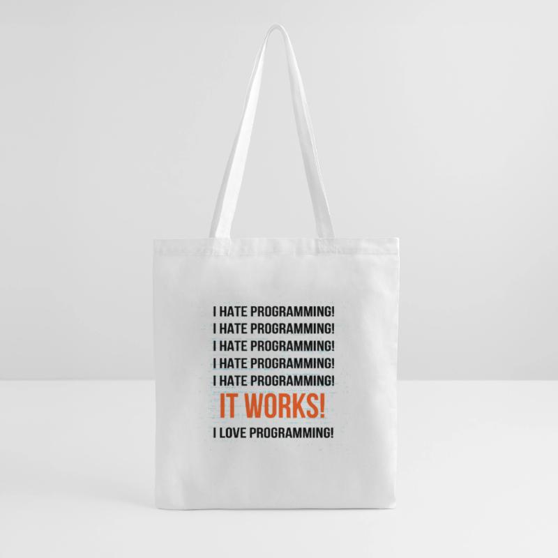 Je déteste la programmation Ça marche J'adore la programmation Sac en tissu
