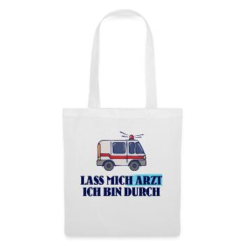 Lustig Spruch Arzt Doktor Facharzt Notarzt Beruf - Stoffbeutel - Weiß - Vorne