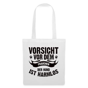 Vorsicht vor dem Frauchen der Hund ist harmlos - Stoffbeutel - Weiß - Vorne