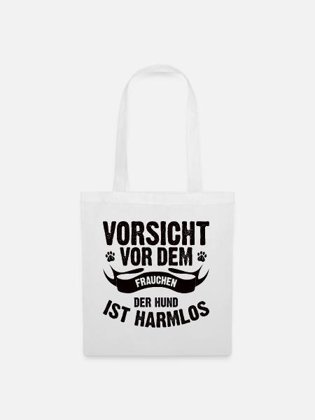 Vorsicht vor dem Frauchen der Hund ist harmlos - Stoffbeutel - Weiß