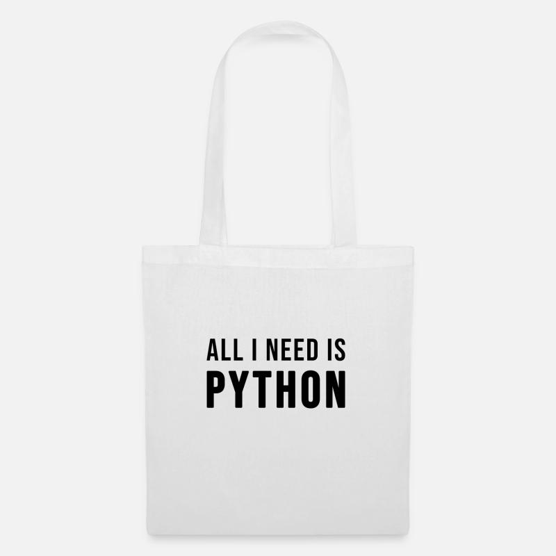 All I need is Python - Stoffbeutel - Weiß