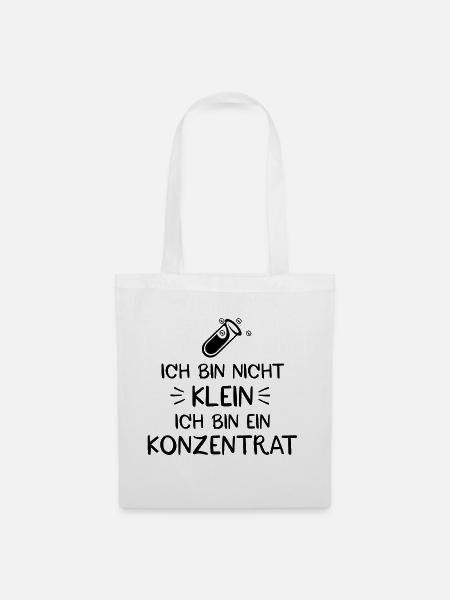 Ich bin nicht klein ich bin ein Konzentrat - Stoffbeutel - Weiß
