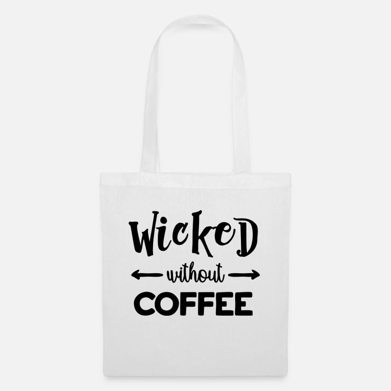Wicked ohne Kaffee - Stoffbeutel - Weiß