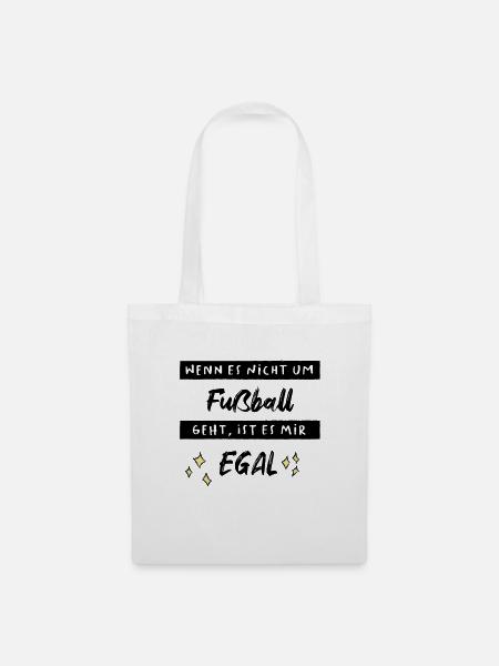 Lustiger Spruch Fußball egal - Stoffbeutel - Weiß