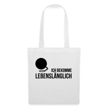 Ich bekomme Lebenslänglich! Poltern, JGA Bräutigam - Stoffbeutel - Weiß - Vorne